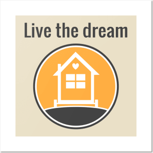 Live the dream - Tiny House Posters and Art